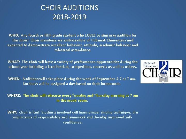CHOIR AUDITIONS 2018 -2019 WHO: Any fourth or fifth grade student who LOVES to