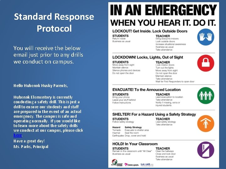 Standard Response Protocol You will receive the below email just prior to any drills