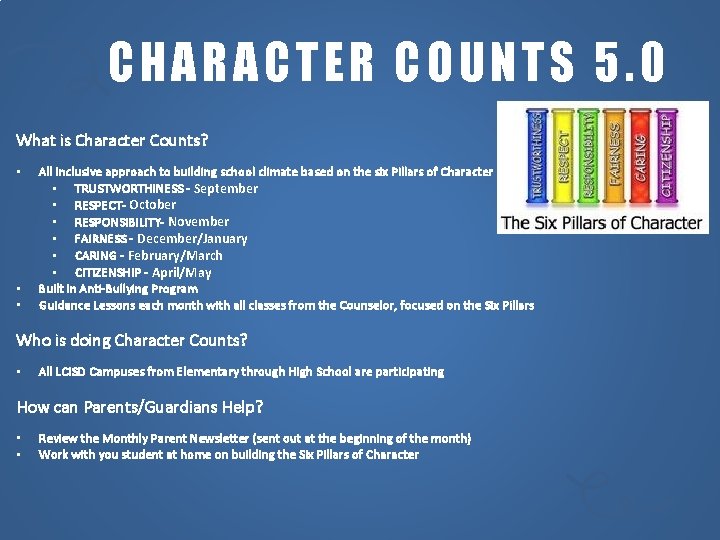  CHARACTER COUNTS 5. 0 What is Character Counts? • • • All inclusive
