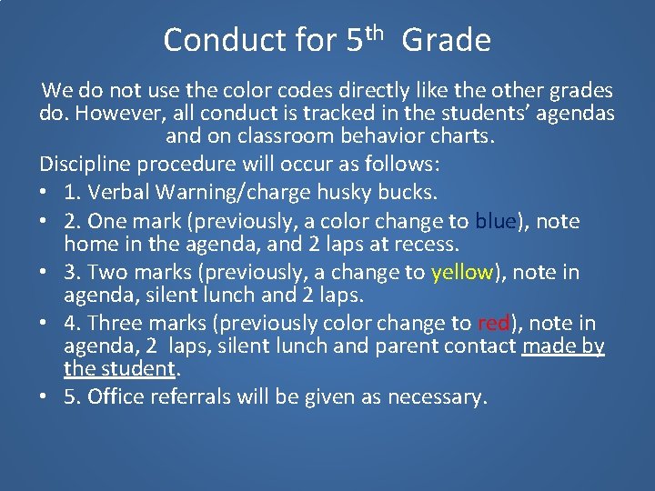 Conduct for 5 th Grade We do not use the color codes directly like