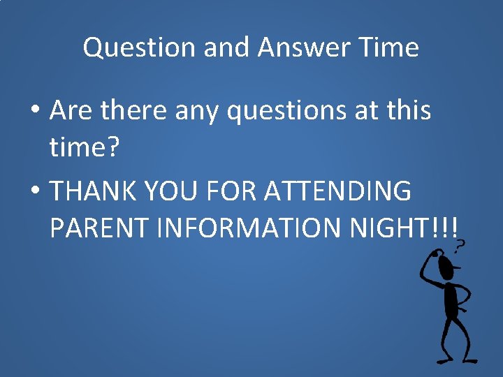 Question and Answer Time • Are there any questions at this time? • THANK