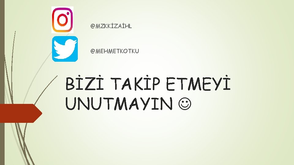 @MZKKİZAİHL @MEHMETKOTKU BİZİ TAKİP ETMEYİ UNUTMAYIN 