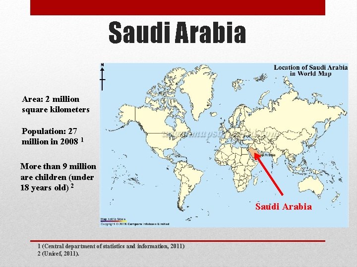 Saudi Arabia Area: 2 million square kilometers Population: 27 million in 2008 1 More