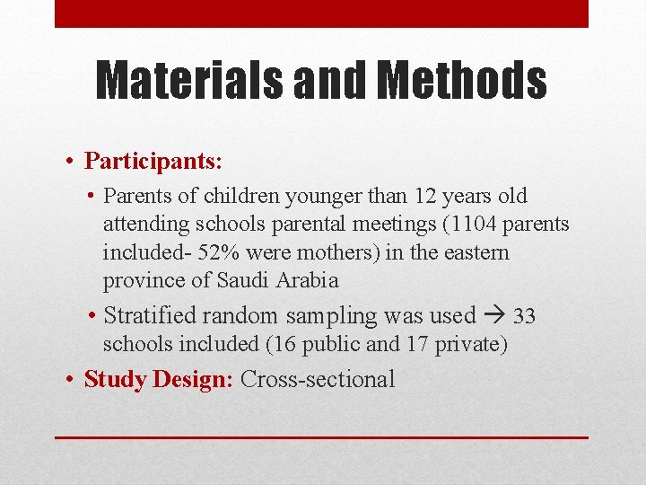 Materials and Methods • Participants: • Parents of children younger than 12 years old