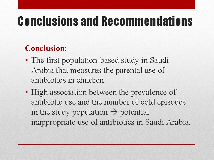 Conclusions and Recommendations Conclusion: • The first population-based study in Saudi Arabia that measures