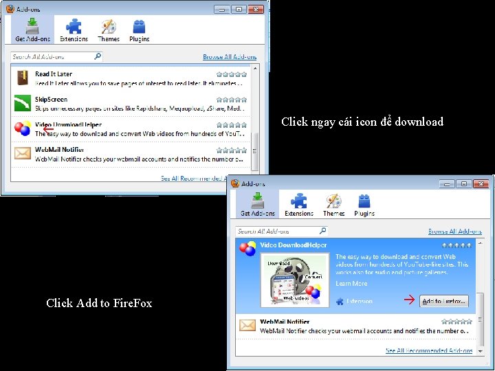 Click Add to Fire. Fox Click ngay cái icon để download 