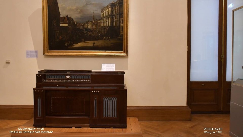 Musikmuseum Wien Foto © by Hermann Kolb Vienna. at ORGELKLAVIER Wien, ca. 1785 