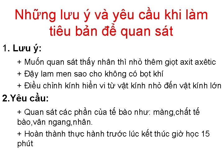 Những lưu ý và yêu cầu khi làm tiêu bản để quan sát 1.