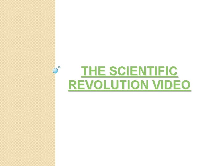 THE SCIENTIFIC REVOLUTION VIDEO 