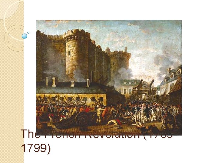 The French Revolution (17891799) 