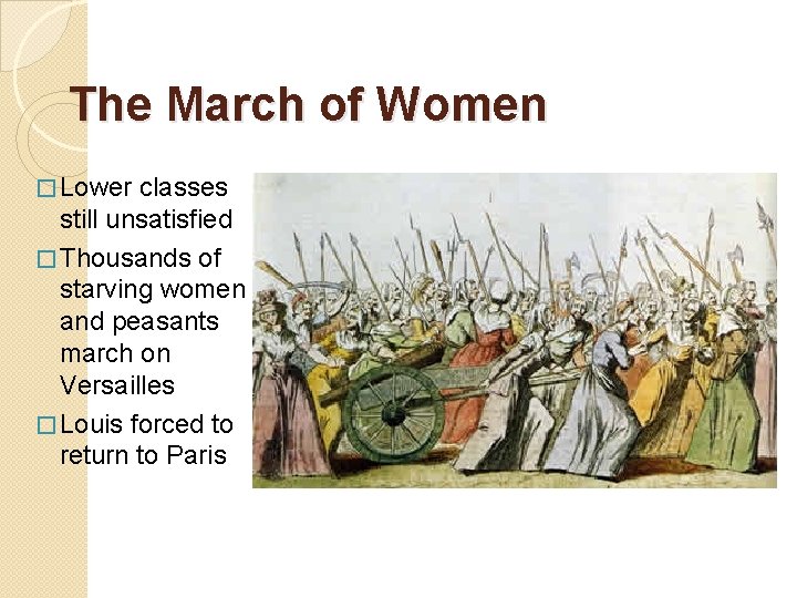 The March of Women � Lower classes still unsatisfied � Thousands of starving women