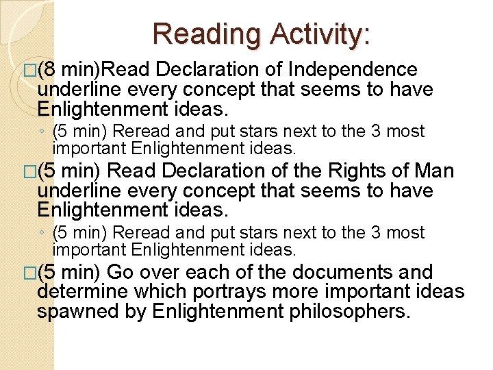 Reading Activity: �(8 min)Read Declaration of Independence underline every concept that seems to have