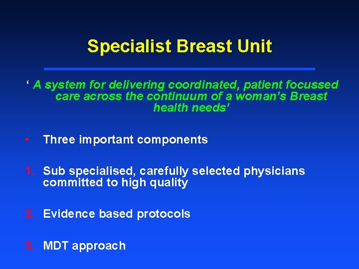 Specialist Breast Unit ‘ A system for delivering coordinated, patient focussed care across the