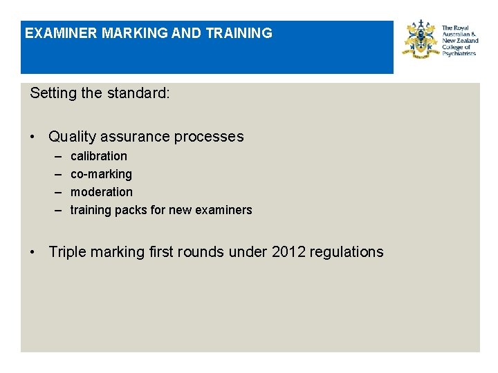 EXAMINER MARKING AND TRAINING Setting the standard: • Quality assurance processes – – calibration
