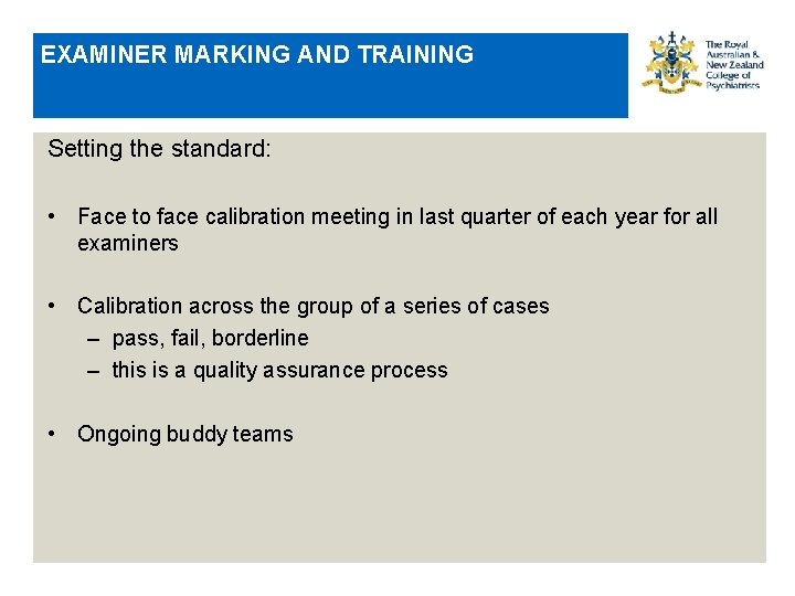 EXAMINER MARKING AND TRAINING Setting the standard: • Face to face calibration meeting in