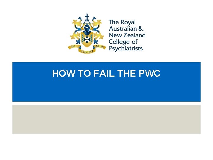 HOW TO FAIL THE PWC 