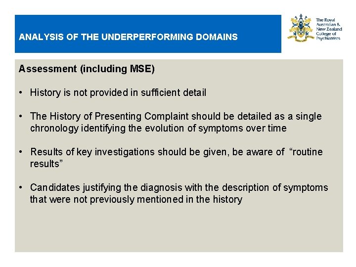 ANALYSIS OF THE UNDERPERFORMING DOMAINS Assessment (including MSE) • History is not provided in