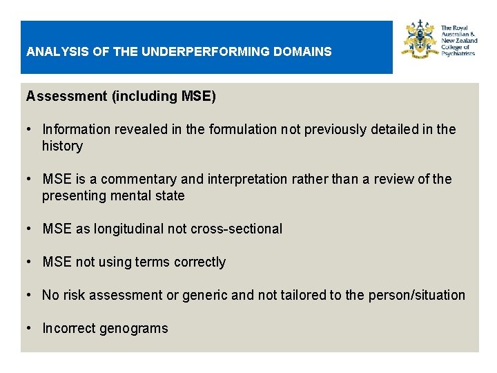 ANALYSIS OF THE UNDERPERFORMING DOMAINS Assessment (including MSE) • Information revealed in the formulation