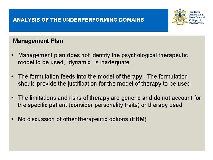 ANALYSIS OF THE UNDERPERFORMING DOMAINS Management Plan • Management plan does not identify the