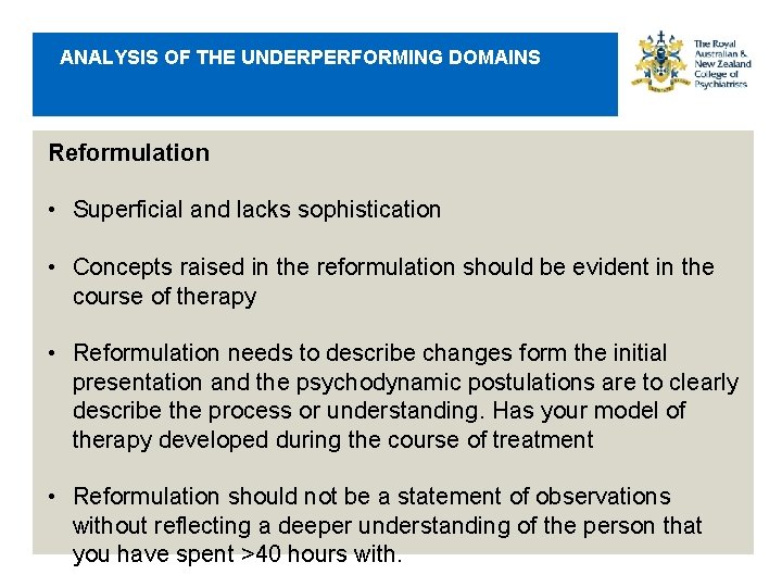 ANALYSIS OF THE UNDERPERFORMING DOMAINS Reformulation • Superficial and lacks sophistication • Concepts raised