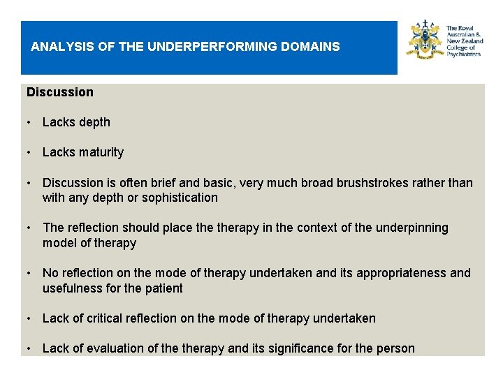 ANALYSIS OF THE UNDERPERFORMING DOMAINS Discussion • Lacks depth • Lacks maturity • Discussion