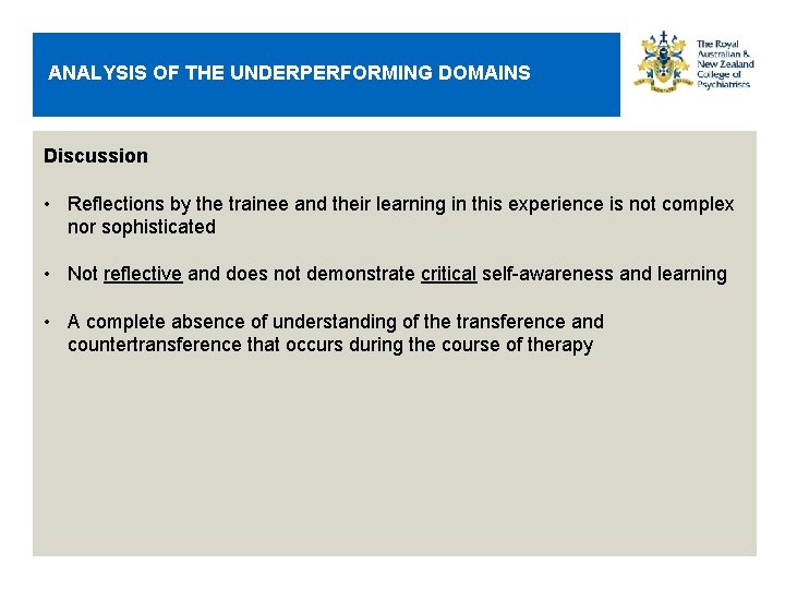 ANALYSIS OF THE UNDERPERFORMING DOMAINS Discussion • Reflections by the trainee and their learning