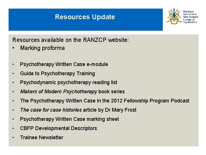 Resources Update Resources available on the RANZCP website: • Marking proforma • Psychotherapy Written