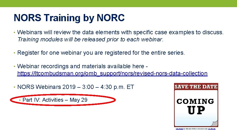 NORS Training by NORC • Webinars will review the data elements with specific case