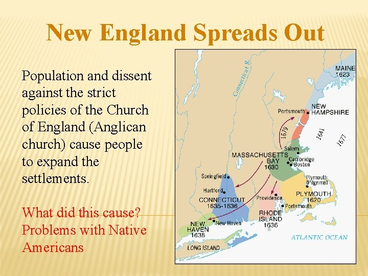 New England Spreads Out Population and dissent against the strict policies of the Church