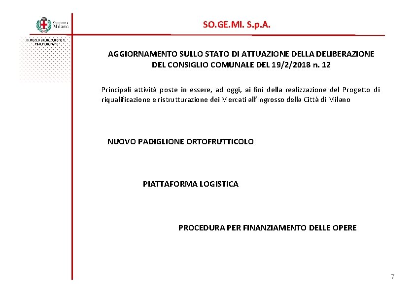 SO. GE. MI. S. p. A. DIREZIONE BILANCIO E PARTECIPATE AGGIORNAMENTO SULLO STATO DI