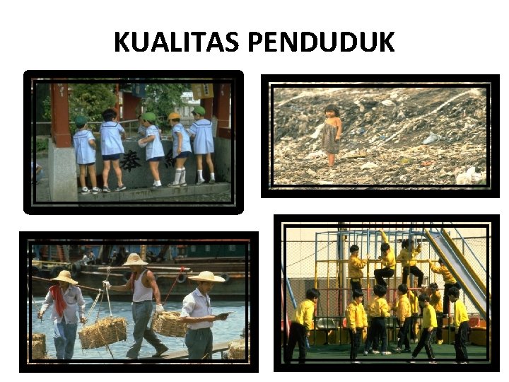 KUALITAS PENDUDUK 