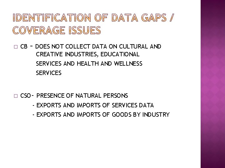 � CB – DOES NOT COLLECT DATA ON CULTURAL AND CREATIVE INDUSTRIES, EDUCATIONAL SERVICES