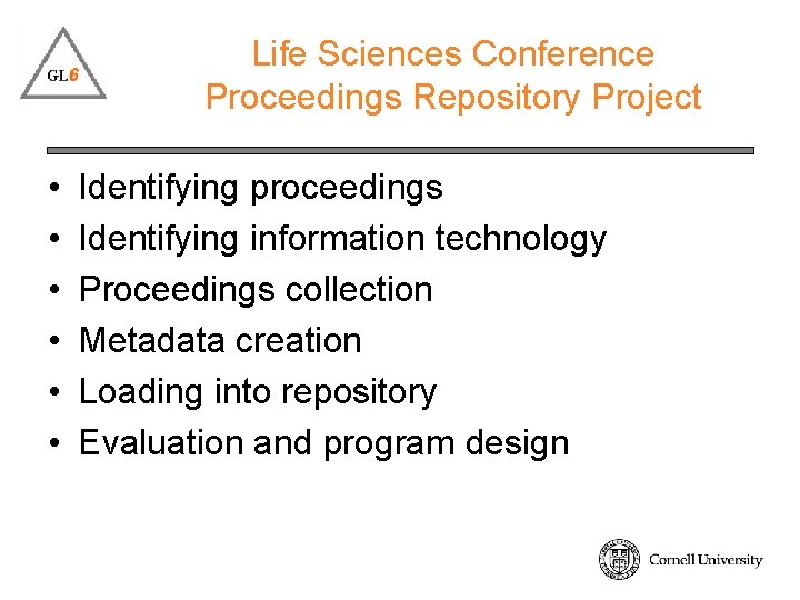 Life Sciences Conference Proceedings Repository Project • • • Identifying proceedings Identifying information technology