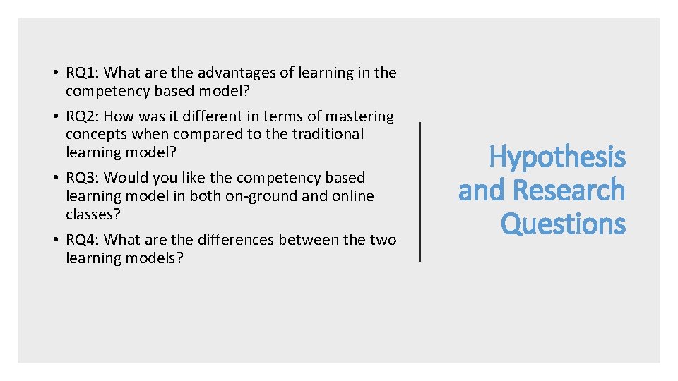  • RQ 1: What are the advantages of learning in the competency based