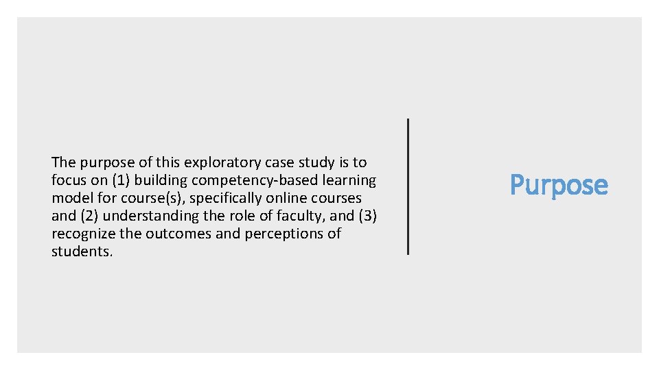 The purpose of this exploratory case study is to focus on (1) building competency-based