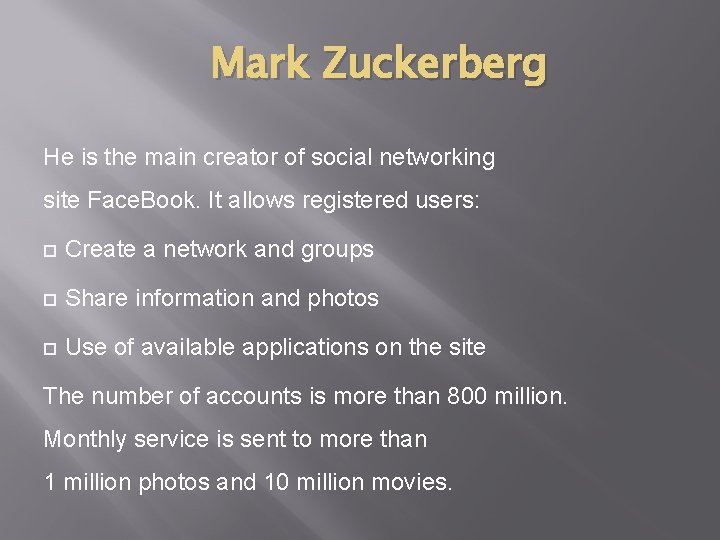 Mark Zuckerberg He is the main creator of social networking site Face. Book. It Mark Zuckerberg He is the main creator of social networking site Face. Book. It