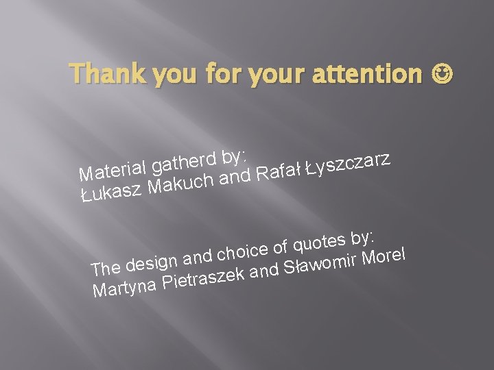 Thank you for your attention : y b z d r r a e Thank you for your attention : y b z d r r a e