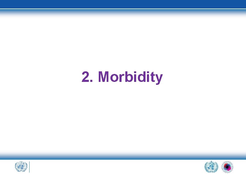 2. Morbidity 