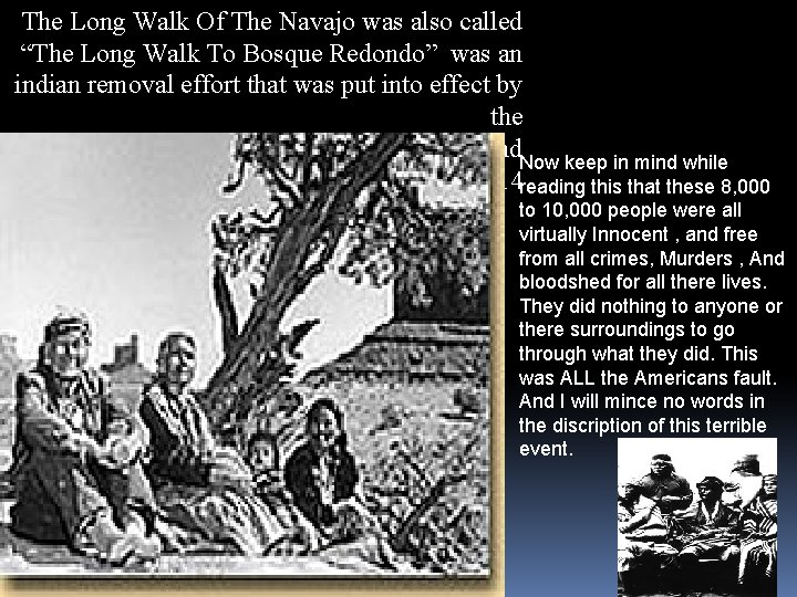 The Long Walk Of The Navajo was also called “The Long Walk To Bosque