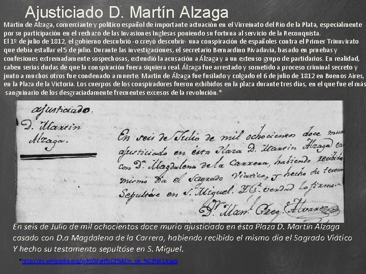 Ajusticiado D. Martín Alzaga Martín de Alzaga, comerciante y político español de importante actuación