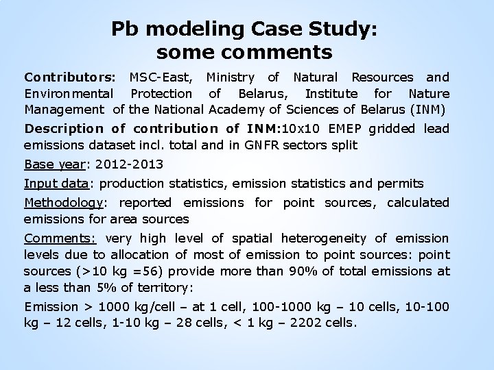 Pb modeling Case Study: some comments Contributors: MSC-East, Ministry of Natural Resources and Environmental