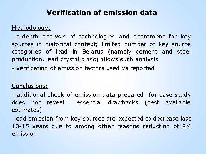 Verification of emission data Methodology: -in-depth analysis of technologies and abatement for key sources