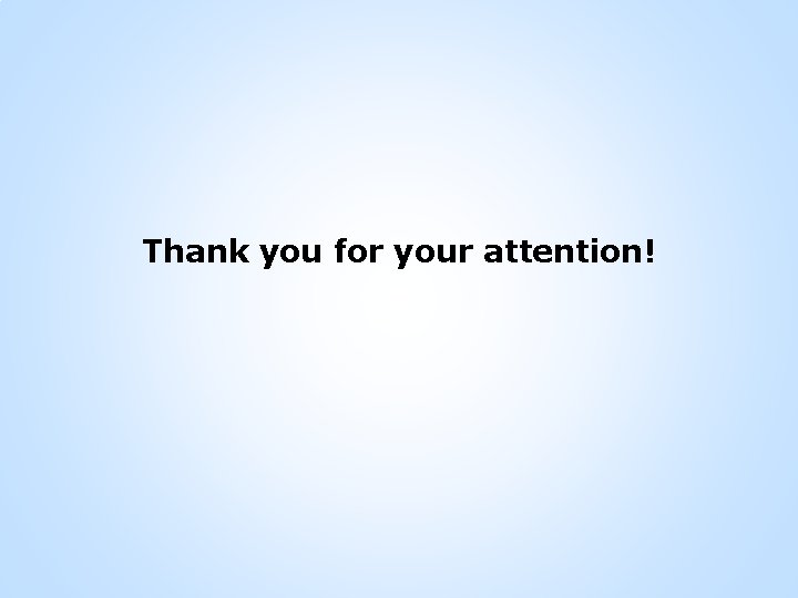 Thank you for your attention! 