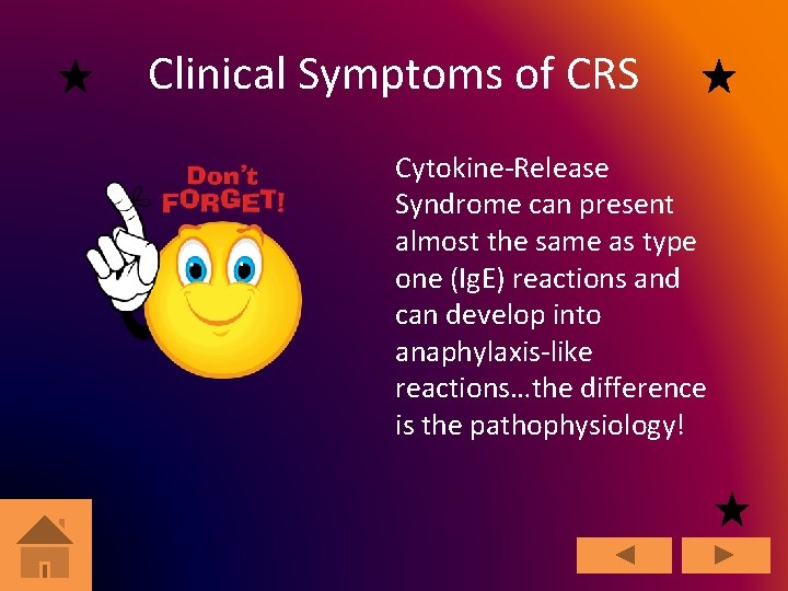 Clinical Symptoms of CRS Cytokine-Release Syndrome can present almost the same as type one
