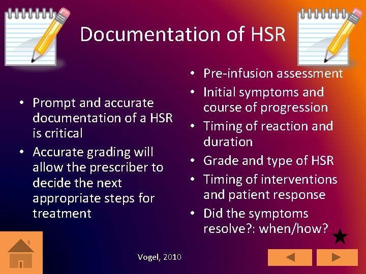 Documentation of HSR • Prompt and accurate documentation of a HSR is critical •