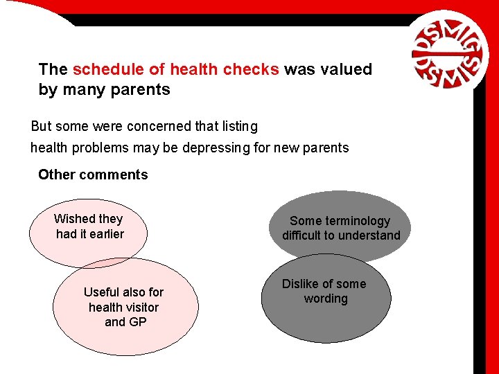The schedule of health checks was valued by many parents But some were concerned