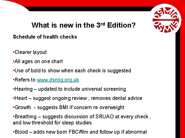 What is new in the 3 rd Edition? Schedule of health checks • Clearer