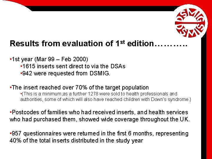 Results from evaluation of 1 st edition………. . • 1 st year (Mar 99