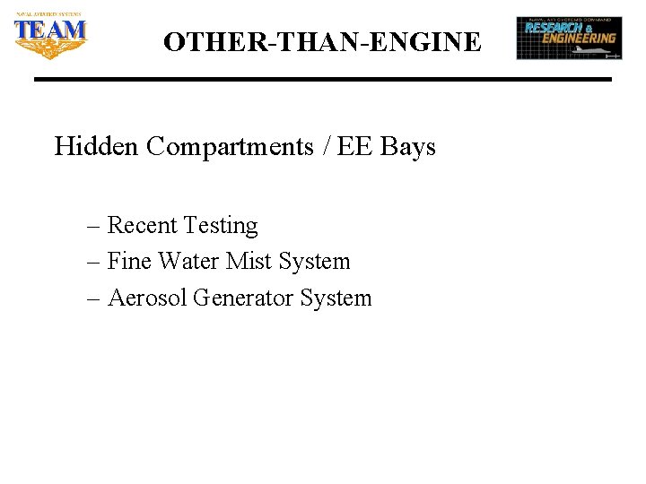 OTHER-THAN-ENGINE Hidden Compartments / EE Bays – Recent Testing – Fine Water Mist System