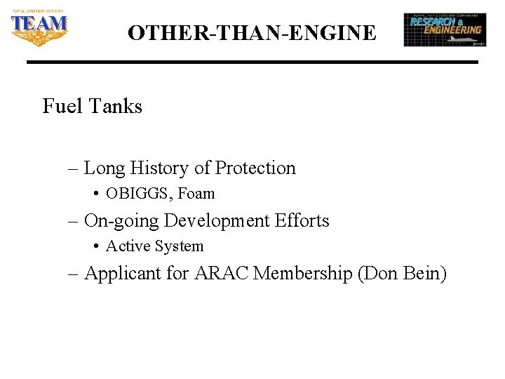 OTHER-THAN-ENGINE Fuel Tanks – Long History of Protection • OBIGGS, Foam – On-going Development